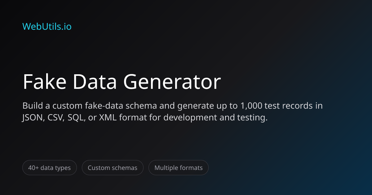 Fake Data Generator for JSON, CSV, SQL and XML